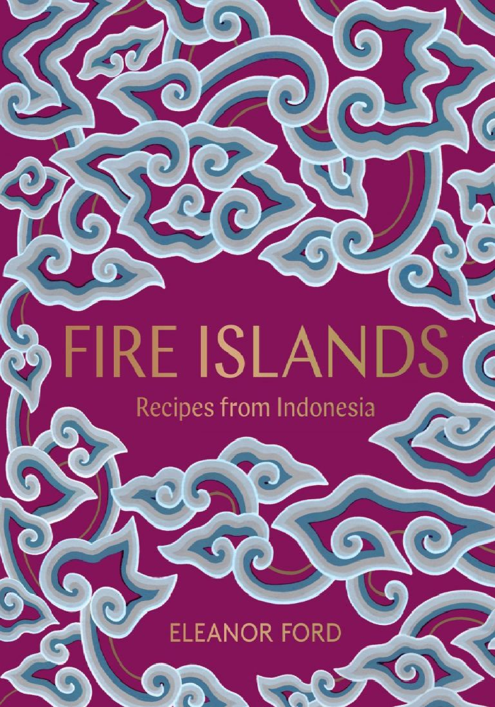 FIRE ISLANDS | RECIPES FROM INDONESIA