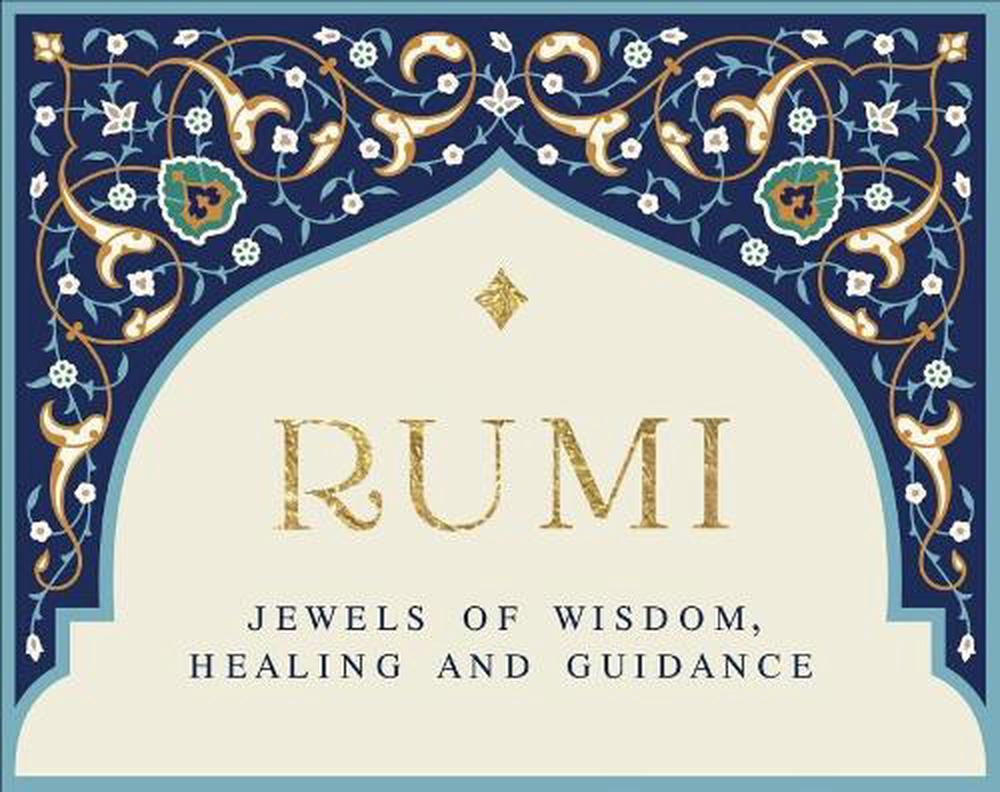 RUMI | JEWELS OF WISDOM, HEALING AND GUIDANCE